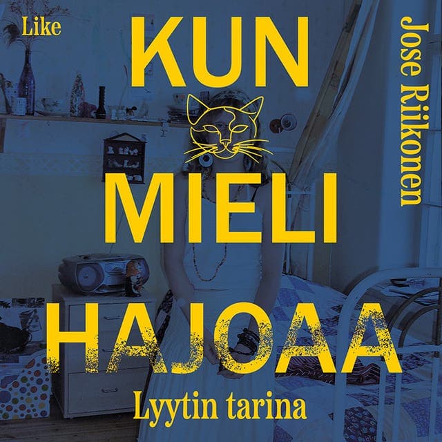 Kun mieli hajoaa: Lyytin tarina